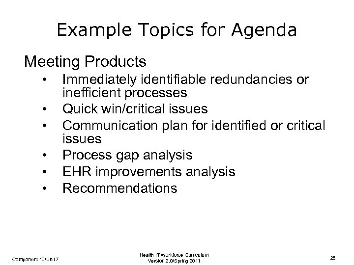 Example Topics for Agenda Meeting Products • • • Component 10/Unit 7 Immediately identifiable