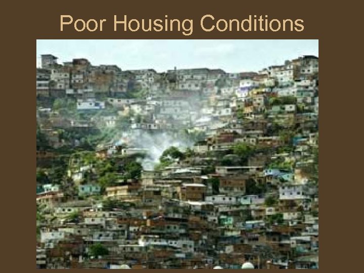 Poor Housing Conditions 