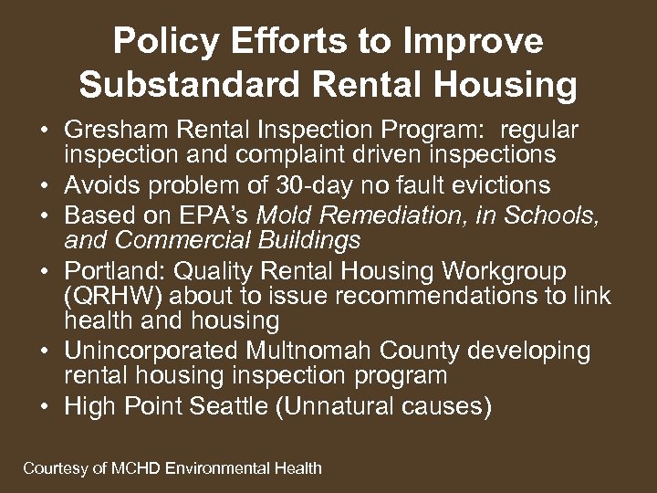 Policy Efforts to Improve Substandard Rental Housing • Gresham Rental Inspection Program: regular inspection