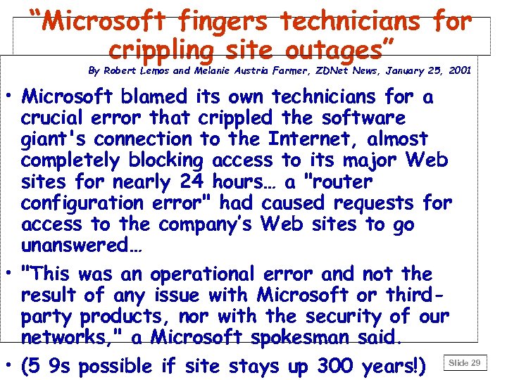 “Microsoft fingers technicians for crippling site outages” By Robert Lemos and Melanie Austria Farmer,