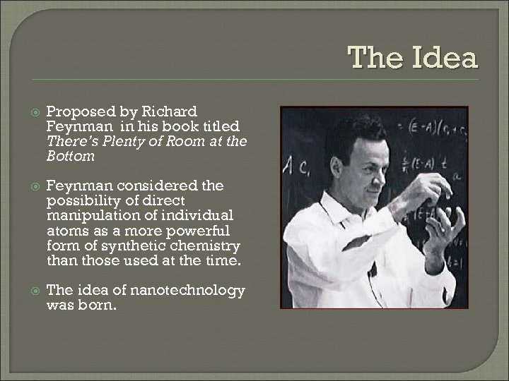 The Idea Proposed by Richard Feynman in his book titled There’s Plenty of Room