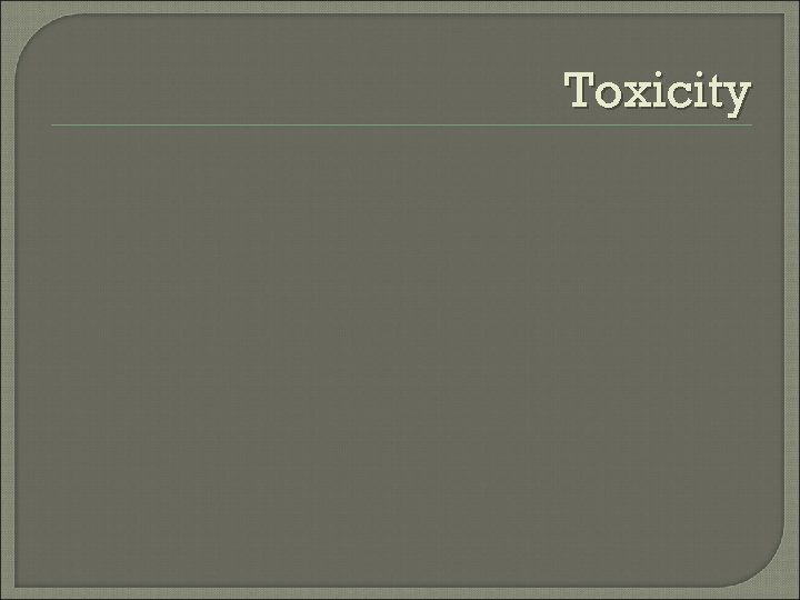 Toxicity 