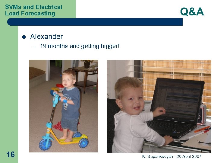 SVMs and Electrical Load Forecasting l Alexander – 16 Q&A 19 months and getting