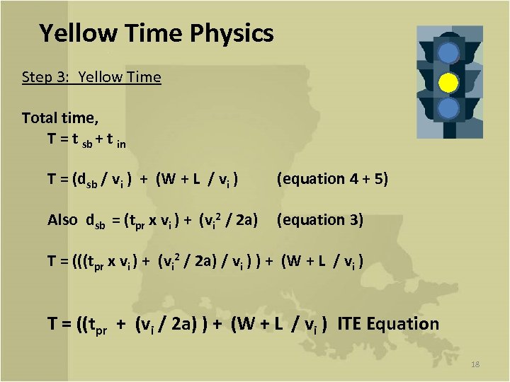 Yellow Time Physics Step 3: Yellow Time Total time, T = t sb +