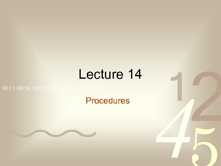 Lecture 14 Procedures 