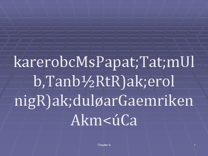 karerobc. Ms. Papat; Tat; m. Ul b, Tanb½Rt. R)ak; erol nig. R)ak; duløar. Gaemriken