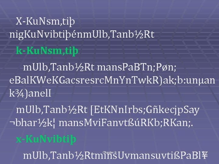 X-Ku. Nsm, tiþ nig. Ku. Nvibtiþénm. Ulb, Tanb½Rt k-Ku. Nsm, tiþ m. Ulb, Tanb½Rt