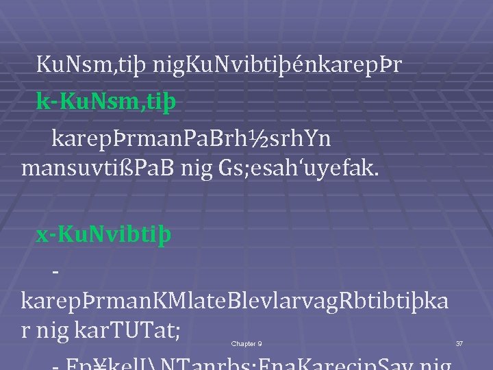 Ku. Nsm, tiþ nig. Ku. NvibtiþénkarepÞr k-Ku. Nsm, tiþ karepÞrman. Pa. Brh½srh. Yn mansuvtißPa.