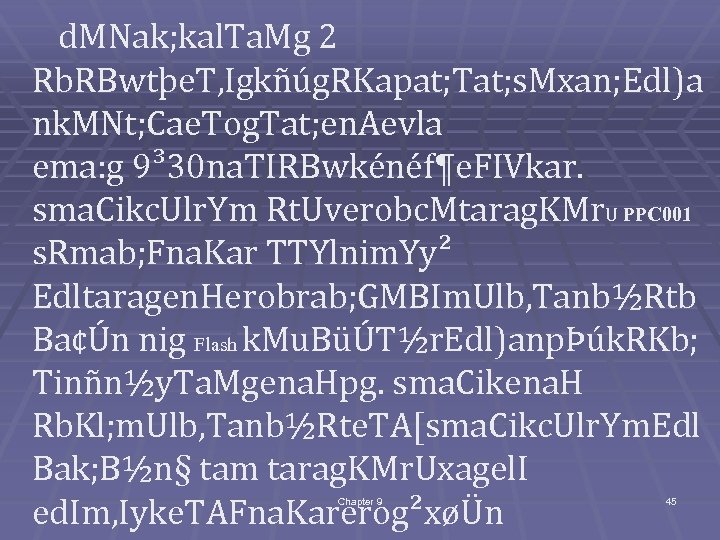 d. MNak; kal. Ta. Mg 2 Rb. RBwtþe. T, Igkñúg. RKapat; Tat; s. Mxan;