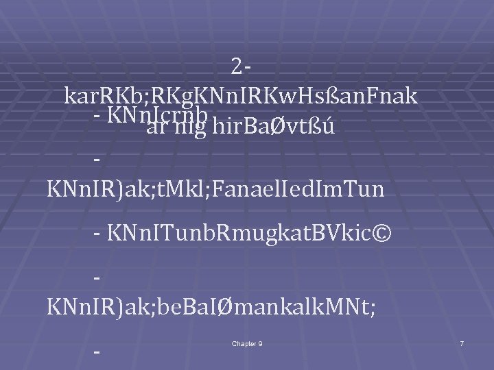 2 kar. RKb; RKg. KNn. IRKw. Hsßan. Fnak - KNn. Icrnþ hir. BaØvtßú ar