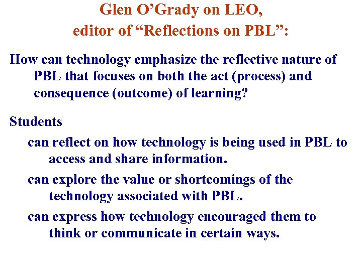 Glen O’Grady on LEO, editor of “Reflections on PBL”: How can technology emphasize the