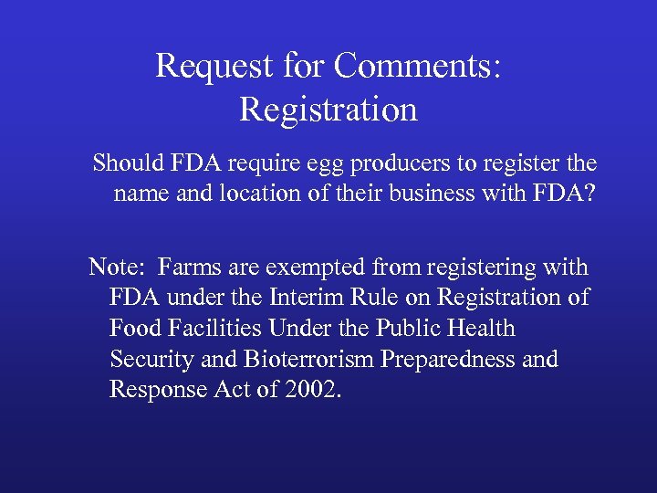 Request for Comments: Registration Should FDA require egg producers to register the name and