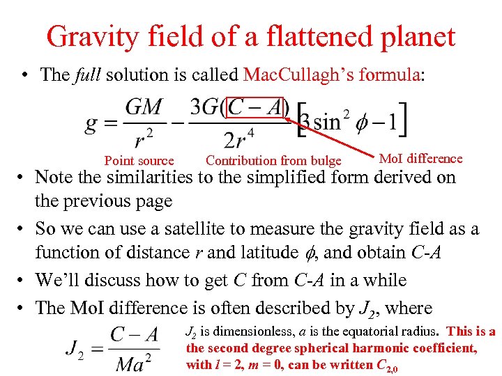 Gravity field of a flattened planet • The full solution is called Mac. Cullagh’s