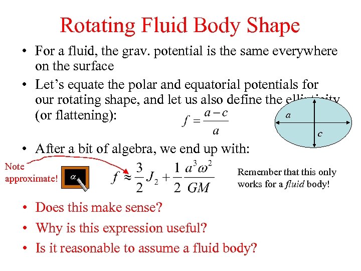 Rotating Fluid Body Shape • For a fluid, the grav. potential is the same