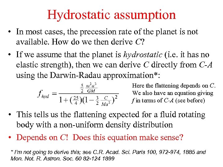 Hydrostatic assumption • In most cases, the precession rate of the planet is not