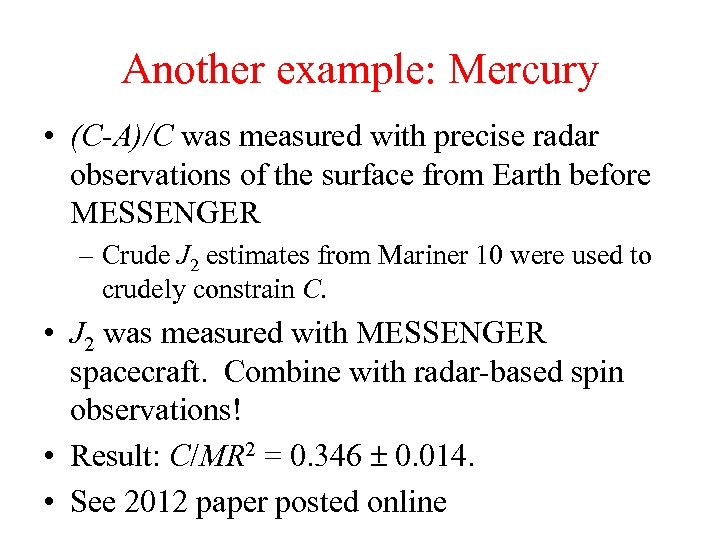 Another example: Mercury • (C-A)/C was measured with precise radar observations of the surface