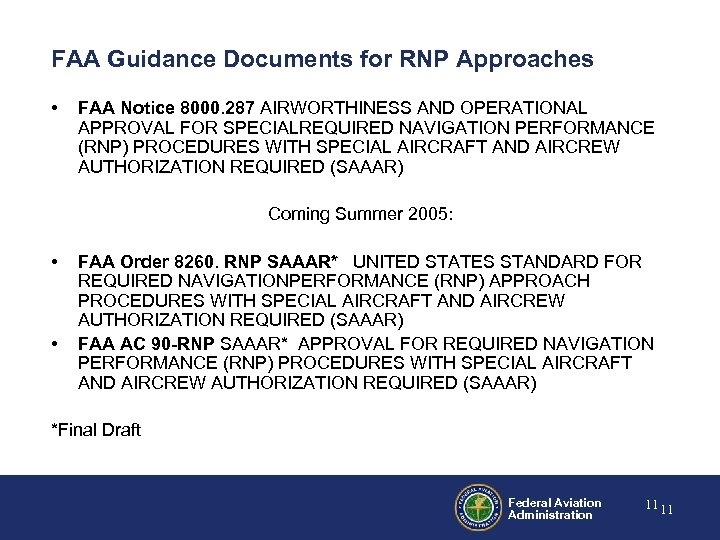 FAA Guidance Documents for RNP Approaches • FAA Notice 8000. 287 AIRWORTHINESS AND OPERATIONAL