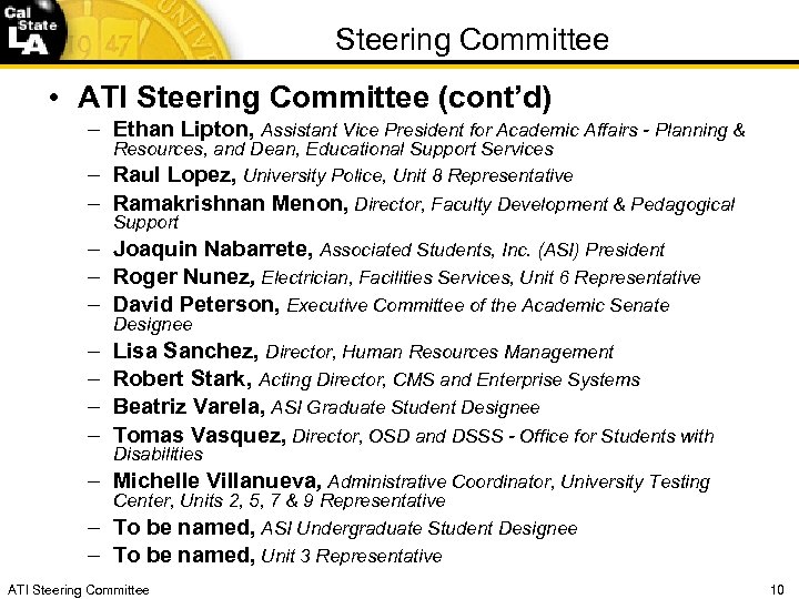 Steering Committee • ATI Steering Committee (cont’d) – Ethan Lipton, Assistant Vice President for