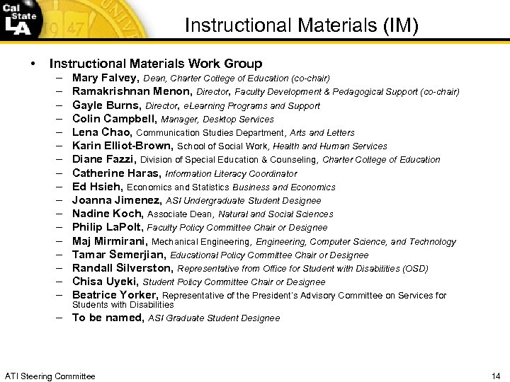Instructional Materials (IM) • Instructional Materials Work Group – – – – – Mary