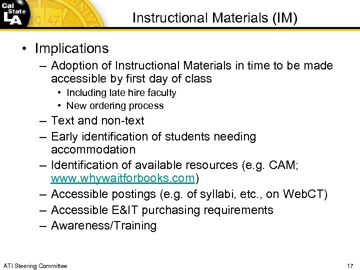 Instructional Materials (IM) • Implications – Adoption of Instructional Materials in time to be