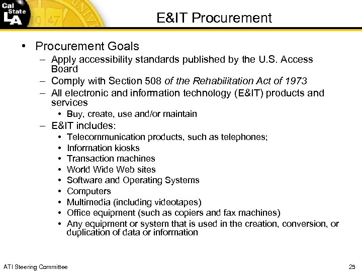 E&IT Procurement • Procurement Goals – Apply accessibility standards published by the U. S.