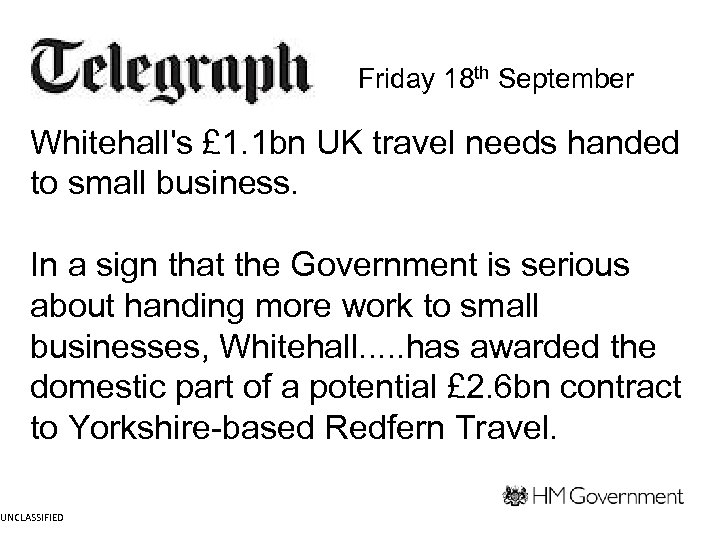 Friday 18 th September Whitehall's £ 1. 1 bn UK travel needs handed to