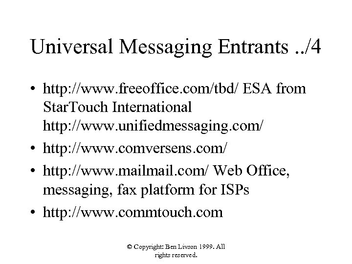 Universal Messaging Entrants. . /4 • http: //www. freeoffice. com/tbd/ ESA from Star. Touch