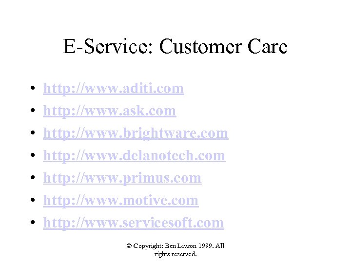 E-Service: Customer Care • • http: //www. aditi. com http: //www. ask. com http: