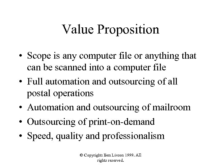 Value Proposition • Scope is any computer file or anything that can be scanned