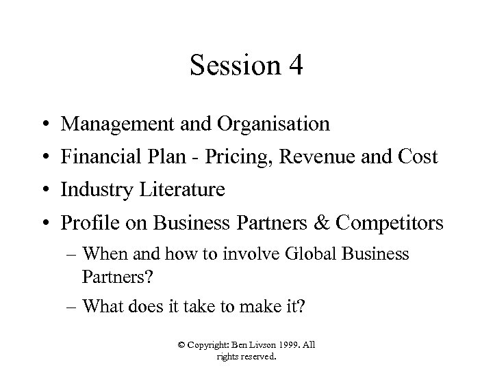 Session 4 • • Management and Organisation Financial Plan - Pricing, Revenue and Cost