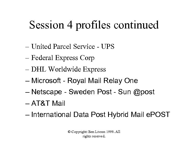 Session 4 profiles continued – United Parcel Service - UPS – Federal Express Corp