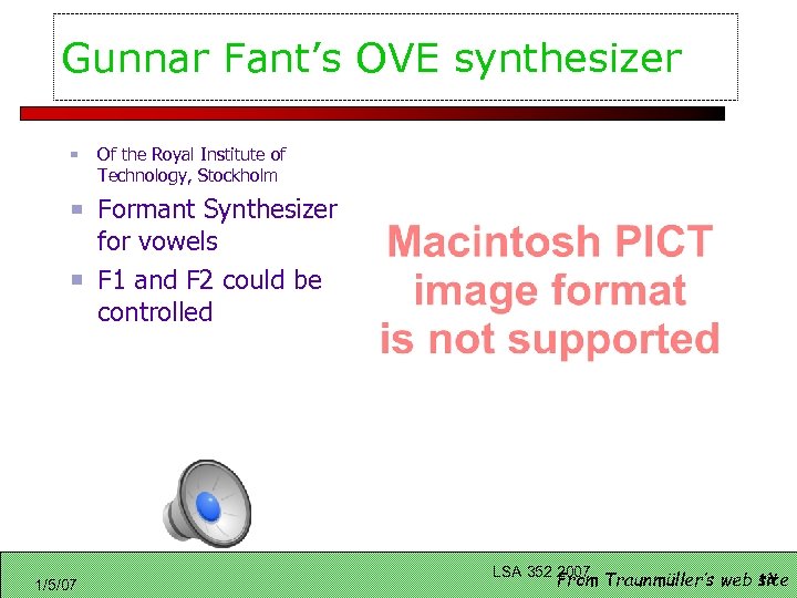 Gunnar Fant’s OVE synthesizer Of the Royal Institute of Technology, Stockholm Formant Synthesizer for