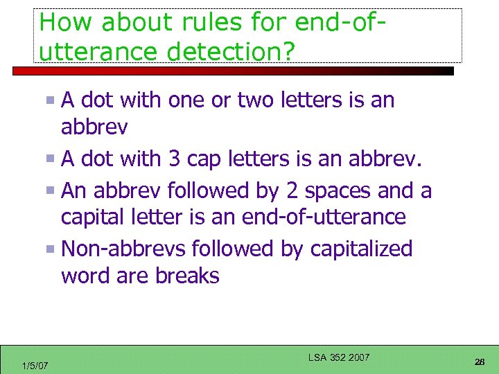 How about rules for end-ofutterance detection? A dot with one or two letters is