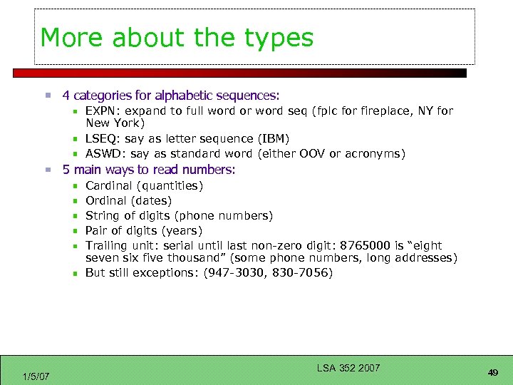 More about the types 4 categories for alphabetic sequences: EXPN: expand to full word