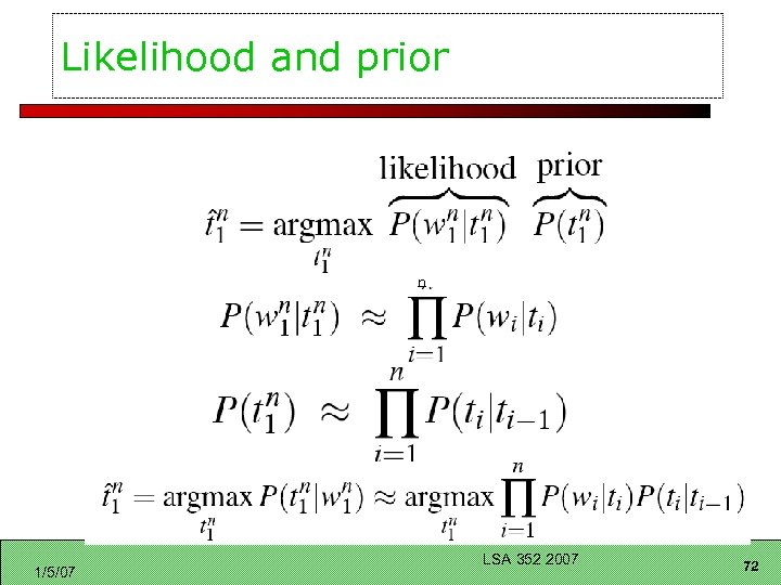 Likelihood and prior n 1/5/07 LSA 352 2007 72 