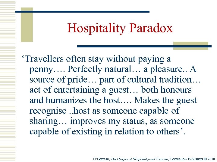 Hospitality Paradox ‘Travellers often stay without paying a penny…. Perfectly natural… a pleasure. .