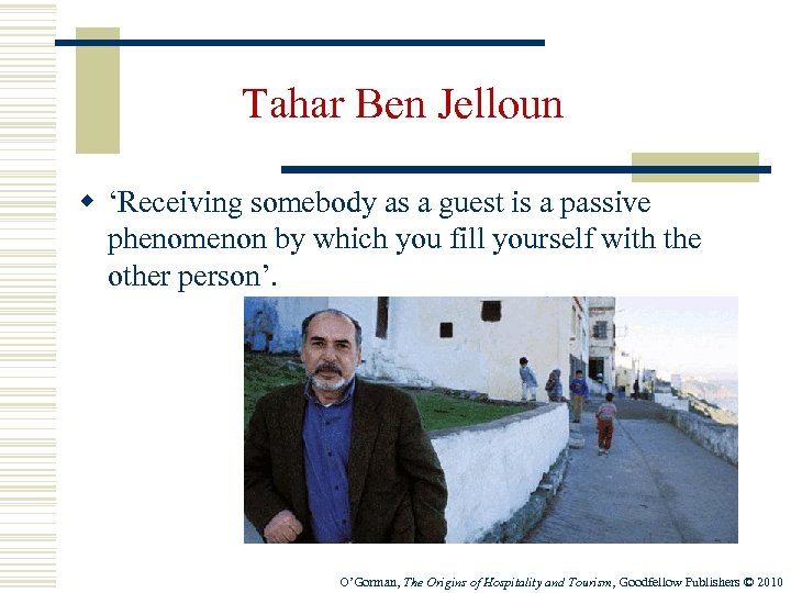 Tahar Ben Jelloun w ‘Receiving somebody as a guest is a passive phenomenon by
