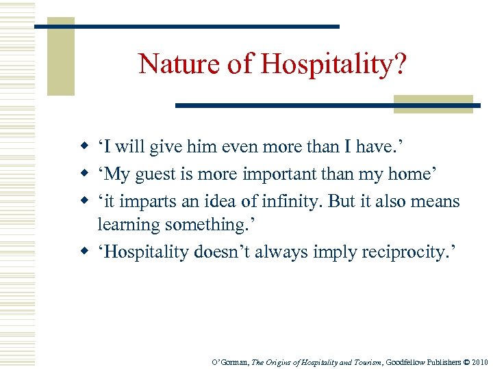 Nature of Hospitality? w ‘I will give him even more than I have. ’