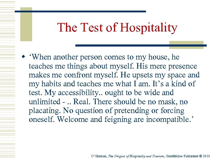 The Test of Hospitality w ‘When another person comes to my house, he teaches
