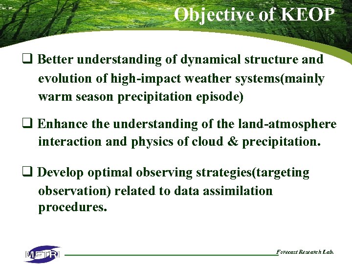 Objective of KEOP q Better understanding of dynamical structure and evolution of high-impact weather