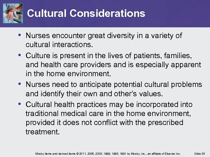 Cultural Considerations • Nurses encounter great diversity in a variety of • • •