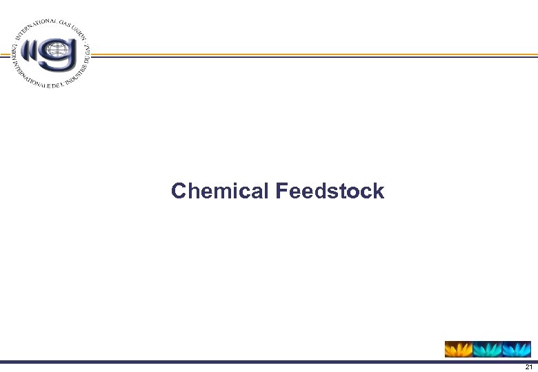 Chemical Feedstock 21 