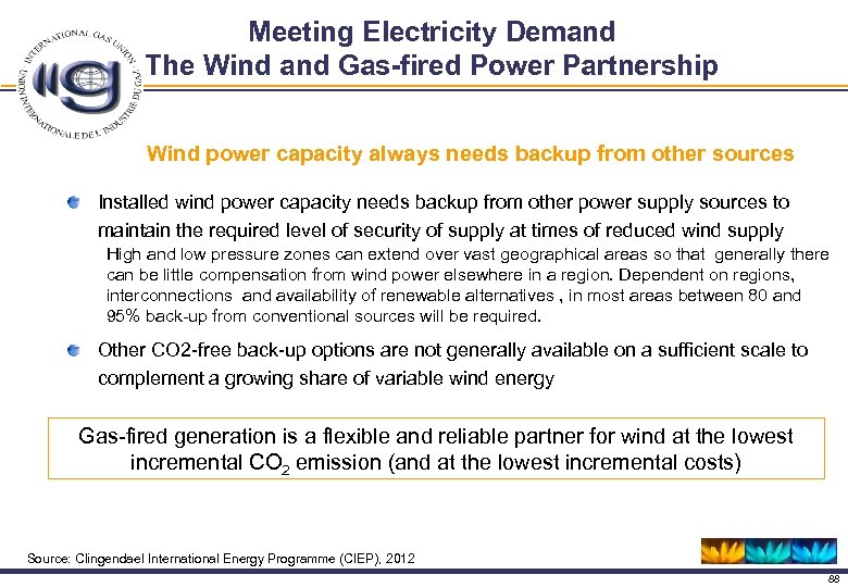 Meeting Electricity Demand The Wind and Gas-fired Power Partnership Wind power capacity always needs