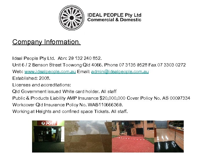 Company Information. Ideal People Pty Ltd. Abn: 29 132 240 852. Unit 6 /