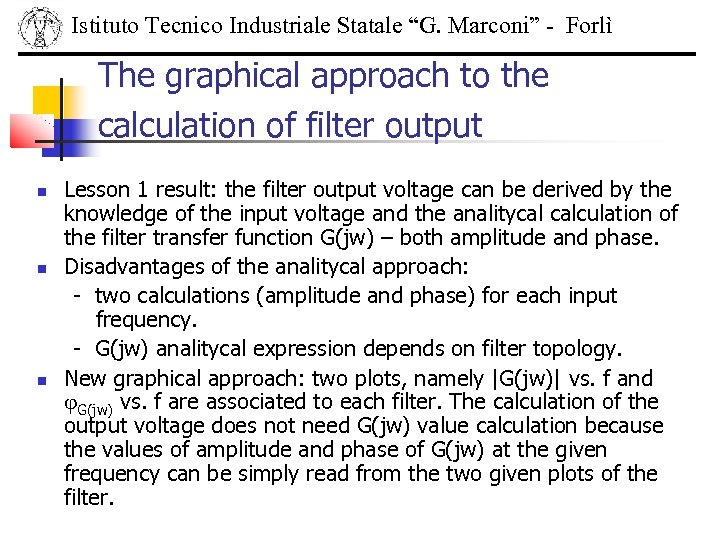 Istituto Tecnico Industriale Statale “G. Marconi” - Forlì The graphical approach to the calculation