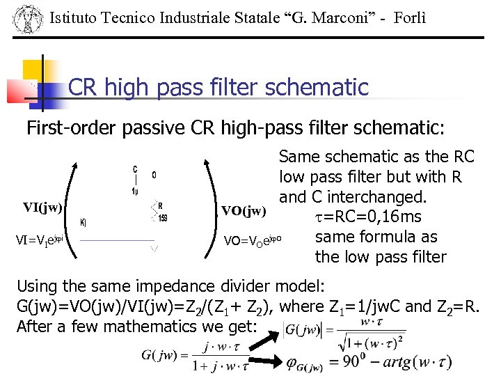 Istituto Tecnico Industriale Statale “G. Marconi” - Forlì CR high pass filter schematic First-order