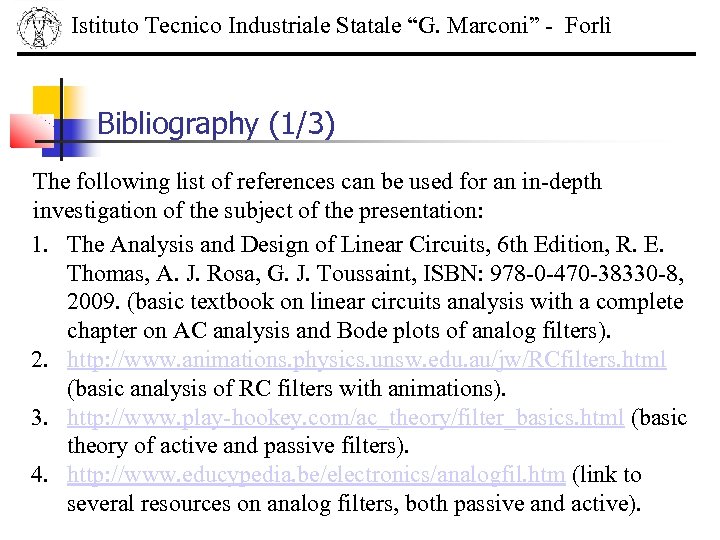 Istituto Tecnico Industriale Statale “G. Marconi” - Forlì Bibliography (1/3) The following list of