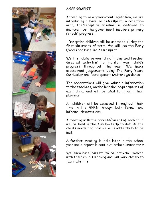 ASSESSMENT According to new government legislation, we are introducing a baseline assessment in reception