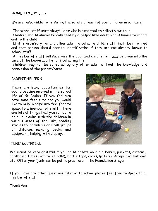 HOME TIME POLICY We are responsible for ensuring the safety of each of your