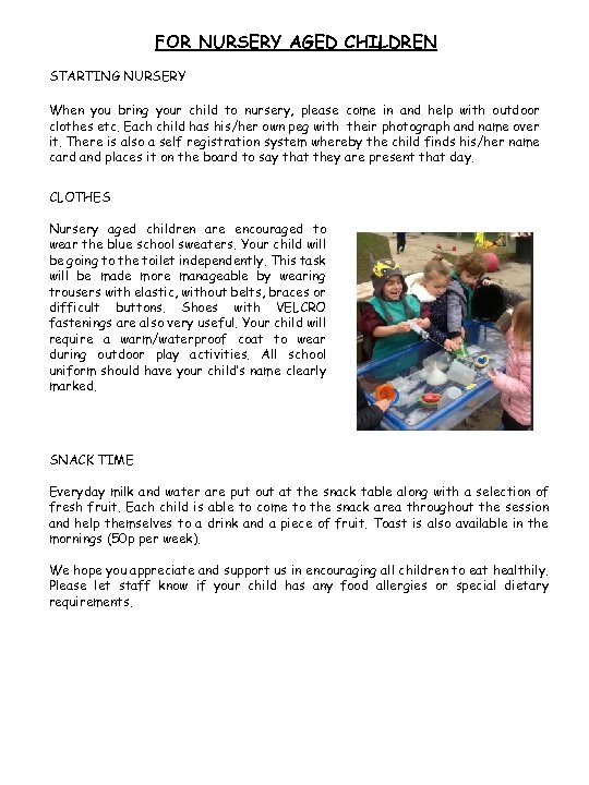 FOR NURSERY AGED CHILDREN STARTING NURSERY When you bring your child to nursery, please